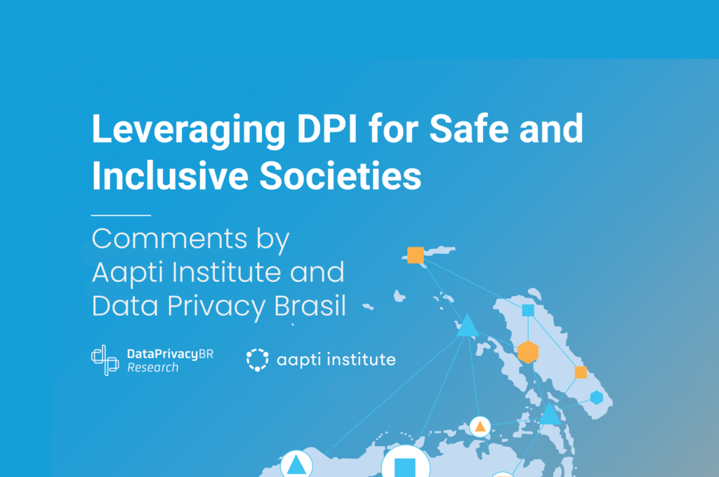 Leveraging Dpi For Safe And Inclusive Societies Data Privacy Brasil