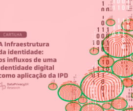 A Infraestrutura da identidade: os influxos de uma identidade digital como aplicação da IPD