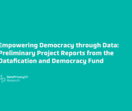 Empowering Democracy through Data: Preliminary Project Reports from the Datafication and Democracy Fund