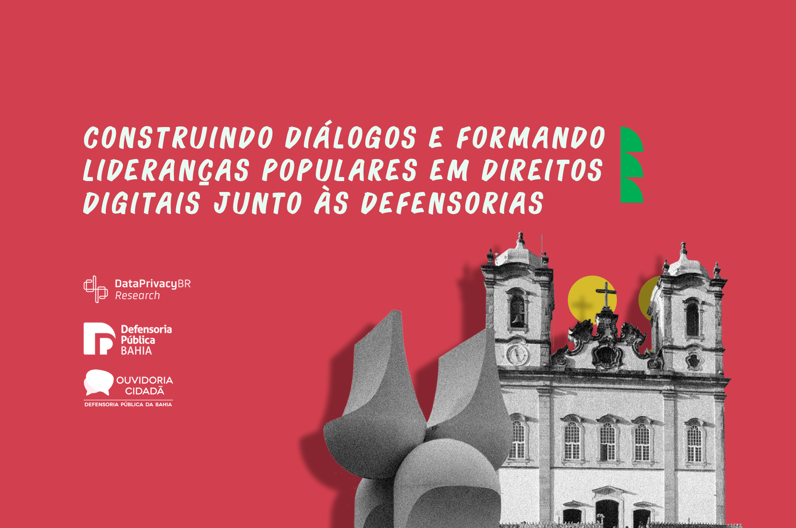 Construindo diálogos e formando lideranças populares em direitos digitais junto às Defensorias Públicas Estaduais