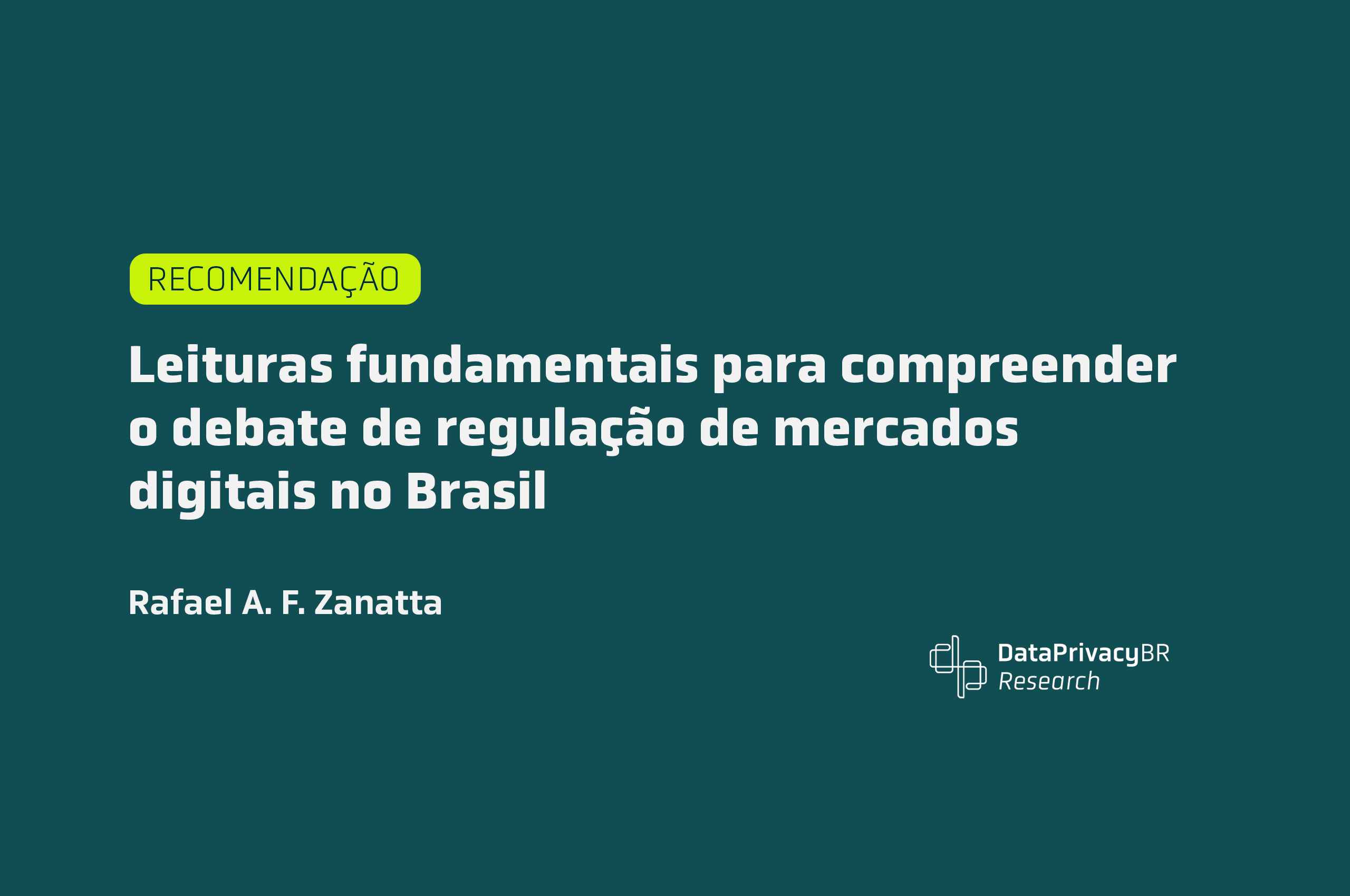 http://Leituras%20fundamentais%20para%20compreender%20o%20debate%20de%20regulação%20de%20mercados%20digitais%20no%20Brasil