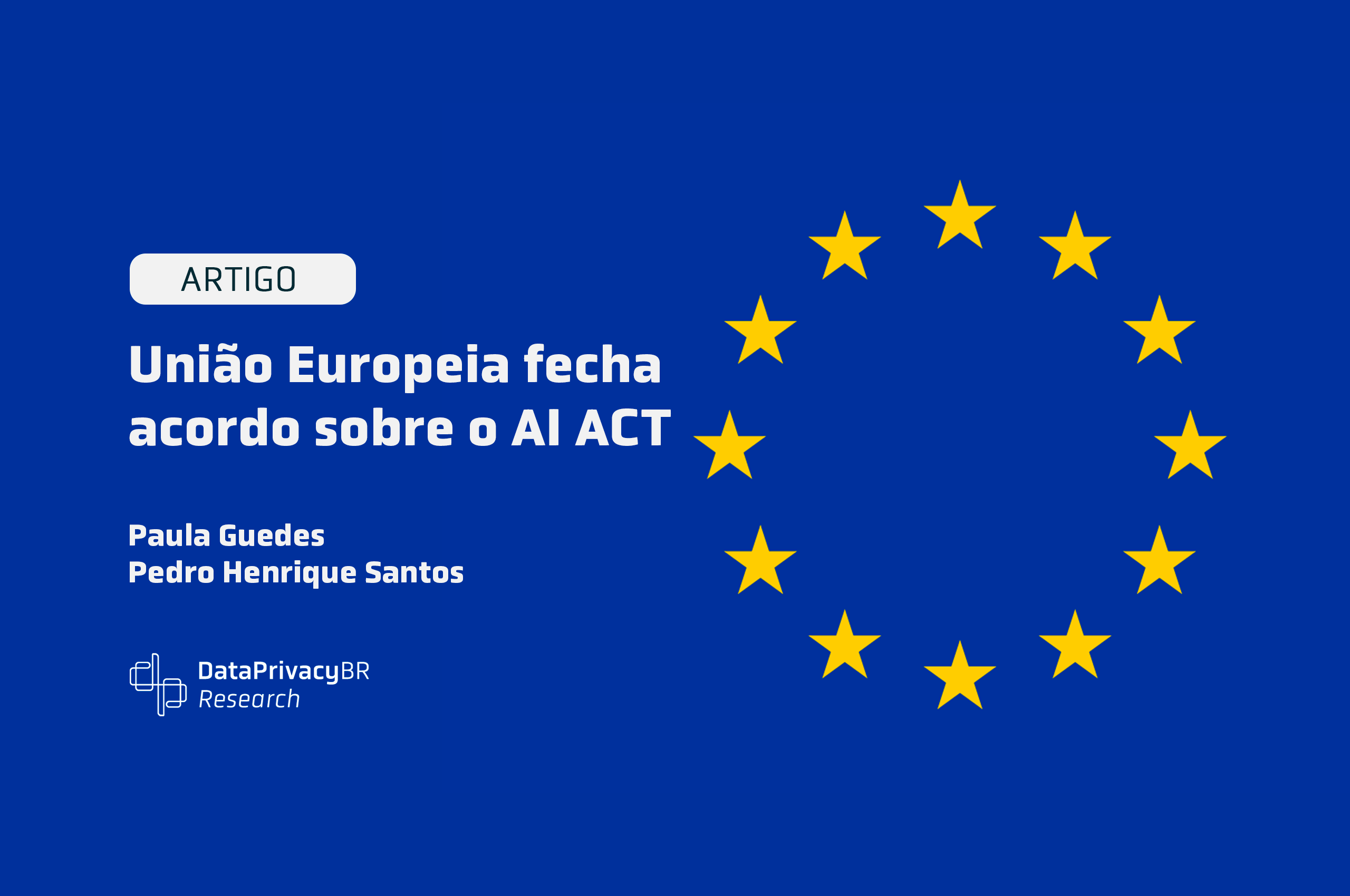  União Europeia fecha acordo sobre o AI ACT