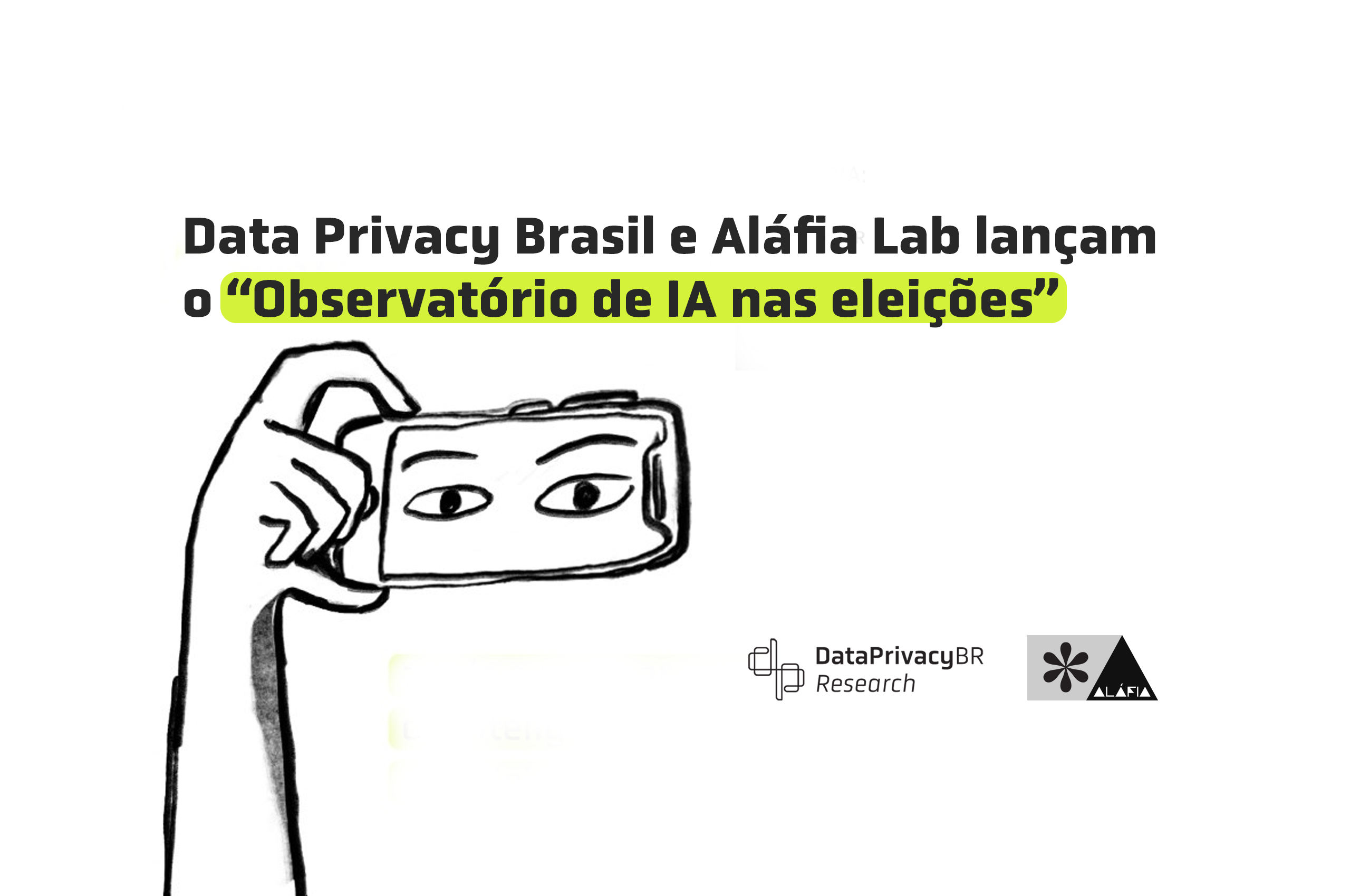 http://Data%20Privacy%20Brasil%20e%20Aláfia%20Lab%20lançam%20o%20“Observatório%20de%20IA%20nas%20eleições”