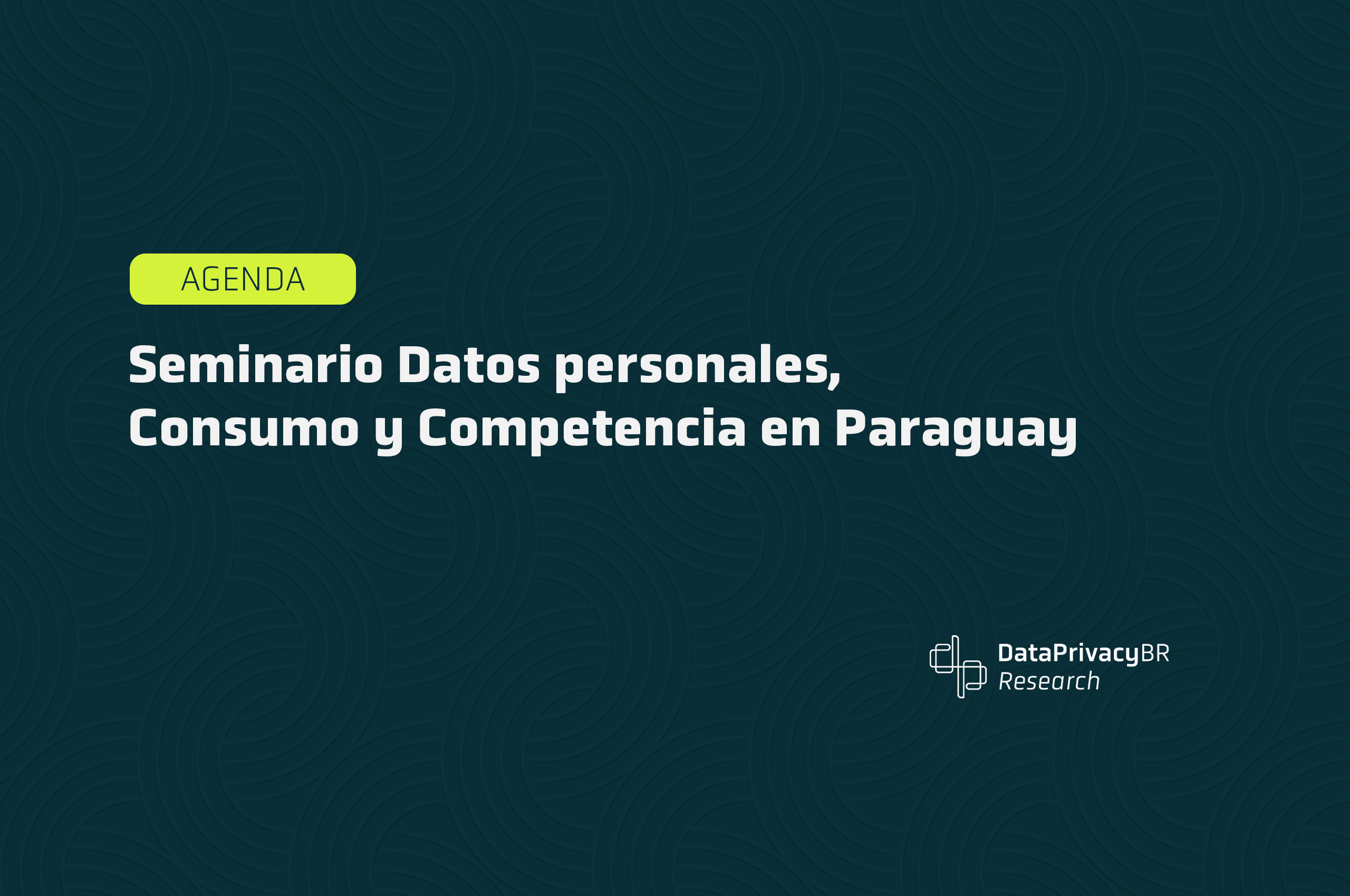 http://Seminario%20Datos%20personales,%20Consumo%20y%20Competencia%20en%20Paraguay