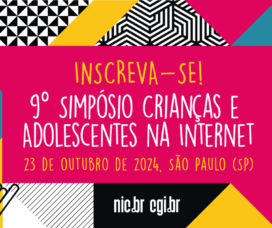 Data participa da 9ª edição do Simpósio Crianças e Adolescentes na Internet