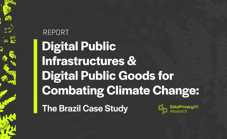 Digital Public Infrastructures & Digital Public Goods for Combating Climate Change: The Brazil Case Study