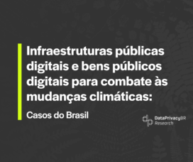 Infraestruturas Públicas Digitais e Bens Públicos Digitais para o Combate às Mudanças Climáticas: O Estudo de Caso do Brasil