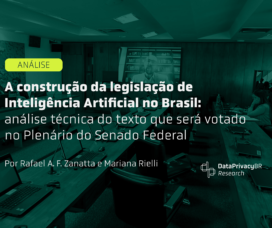 A construção da legislação de Inteligência Artificial no Brasil: análise técnica do texto que será votado no Plenário do Senado Federal