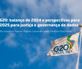 G20: balanço de 2024 e perspectivas para 2025 para justiça e governança de dados