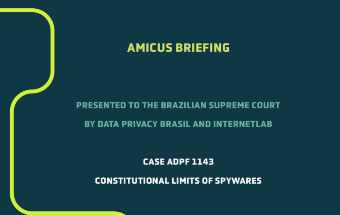 Data Privacy Brasil and InternetLab file Amicus Curiae at the Supreme Federal Court (STF) analyzing the use of secret monitoring tools