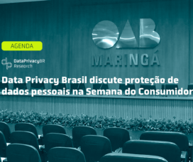 Data Privacy Brasil discute proteção de dados pessoais na Semana do Consumidor